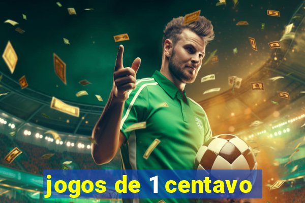 jogos de 1 centavo